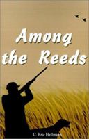 Among the Reeds 0595200591 Book Cover