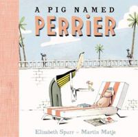 A Pig Named Perrier 0786803029 Book Cover