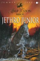 Horses of Half-Moon Ranch: Jethro Junior (Half Moon Ranch Series) 0340778687 Book Cover