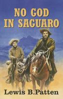 No God in Saguaro, A Double D Western 0451141687 Book Cover