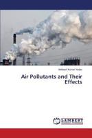 Air Pollutants and Their Effects 3659823392 Book Cover