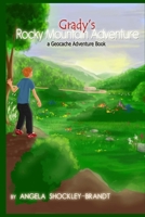 Grady's Rocky Mountain Adventure: a geocache adventure book 1502470799 Book Cover