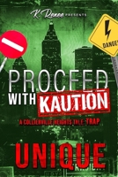 Proceed with Kaution: A Collierville Heights Tale: Trap B0DWMKLXD4 Book Cover