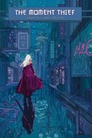 The Moment Thief B0FK2LPVRC Book Cover