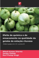 Efeito da química e do ensacamento na qualidade da goiaba da estação chuvosa: (Psidium guajava Linn.) CV. Lucknow-49 6204156071 Book Cover