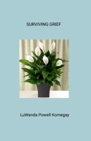 Surviving Grief 1300510854 Book Cover