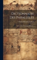 Dictionnaire Des Parall�les: Concordance Et Analogie Bibliques... 1295727315 Book Cover