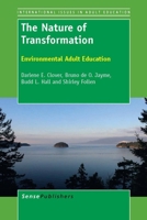 The Nature of Transformation: Environmental Adult Education 9462091455 Book Cover