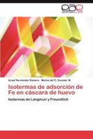 Isotermas de Adsorcion de Fe En Cascara de Huevo 3659039810 Book Cover