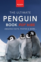 Penguins The Ultimate Penguin Book for Kids: 100+ Amazing Penguin Facts, Photos, Quiz + More 6197695855 Book Cover
