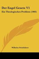 Der Engel Gesetz V1: Ein Theologisches Problem (1903) 1160431302 Book Cover