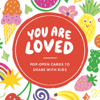 Thoughtfulls for Kids: You Are Loved: Pop-Open Cards to Share with Kids 1966077009 Book Cover