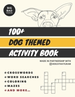 100+ Dog-Themed Activity Book: A Wide Variety of PAWsome Puzzles and Activities for Adults Who Love Dogs! B08B35X5P1 Book Cover