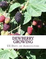 Dewberry Growing: Farmers' Bulletin 1403 1987494431 Book Cover