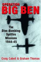 Operation Big Ben: The Anti-V2 Spitfire Missions 1944-45 1862272514 Book Cover