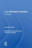 U.S. Defense Planning: A Critique 0367215004 Book Cover
