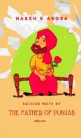 Suicide Note of The Father of Punjab 9364946634 Book Cover
