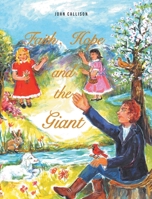 Faith, Hope and the Giant 1646706994 Book Cover