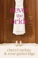 Never the Bride 0307444988 Book Cover