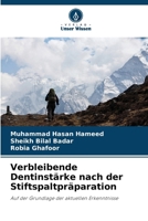 Verbleibende Dentinstärke nach der Stiftspaltpräparation (German Edition) 6208020093 Book Cover