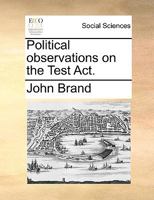 Political Observations on the Test ACT 1342117999 Book Cover