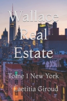 Wallace Real Estate: Tome 1 New York B0CFZC26F2 Book Cover