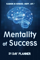 Mentality of Success: 21 DAY Planner B09BGN8TWG Book Cover