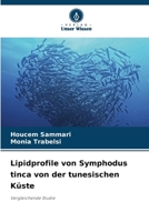 Lipidprofile von Symphodus tinca von der tunesischen Küste (German Edition) 6207942175 Book Cover