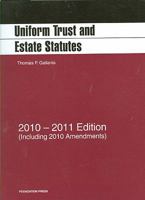 Uniform Trust and Estate Statutes, 2010 2011 1609303660 Book Cover