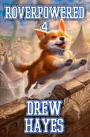 Roverpowered 4: Tales of an Aspiring Alchemist B0FLVFDX48 Book Cover