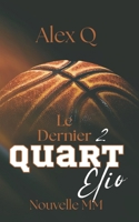 Le Dernier Quart 2 - Elio: Nouvelle MM (French Edition) B0F9XMVK5H Book Cover