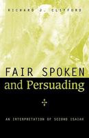 Fair Spoken and Persuading: An Interpretation of Second Isaiah 0809125838 Book Cover