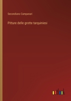 Pitture delle grotte tarquiniesi (Italian Edition) 3385081009 Book Cover