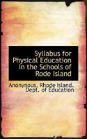 Syllabus for Physical Education in the Schools of Rode Island 1116216280 Book Cover