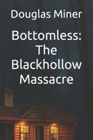 Bottomless: The Blackhollow Massacre B0FKC3VJBZ Book Cover