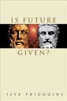 Is Future Given? 9812385088 Book Cover