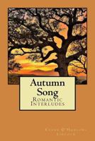 Autumn Song: Romantic Interludes 1499520980 Book Cover