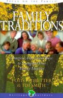 Family Traditions: Practical, Intentional Ways to Strengthen Your Family Identity (Heritage Builders) 0781433762 Book Cover
