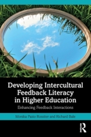 Developing Intercultural Feedback Literacy in Higher Education: Enhancing Feedback Interactions 1032500824 Book Cover