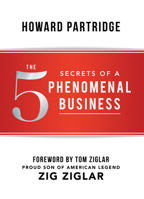 The 5 Secrets of a Phenomenal Business 1937879437 Book Cover