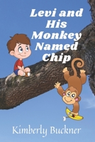 Levi and His Monkey Named Chip B09FRZW7DC Book Cover