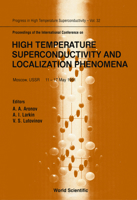 High Temperature Superconductivity and Localization Phenomena, Proceedings of the International Conference 9810210043 Book Cover