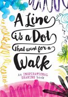 A Line is a Dot That Went for a Walk 191055216X Book Cover