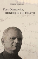 Fort-Dimanche, Dungeon of Death 1426966229 Book Cover