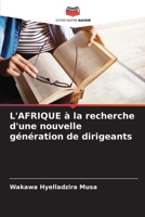 L'AFRIQUE à la recherche d'une nouvelle génération de dirigeants 6205881039 Book Cover