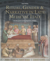 Ritual, Gender, and Narrative in Late Medieval Italy: Fina Buzzacarini and the Baptistery of Padua (Studies in the Visual Cultures of the Middle Ages) 250357968X Book Cover