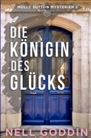 Die Königin des Glücks (German Edition) 1949841332 Book Cover