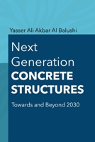 Next-Generation Concrete Structures: Towards and Beyond 2030 B0H9FTQJ5X Book Cover