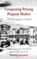 Conquering Penang Property Market: A Real-Life Experience of An Engineer 179851494X Book Cover