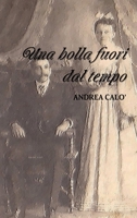 Una Bolla Fuori Dal Tempo 1291264337 Book Cover